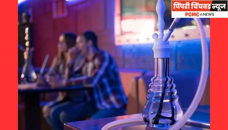 भूगावमधील हॉटेलमधून  हुक्का फ्लेवर व हुक्का पॉट जप्त, हॉटेल मालकावर कारवाई